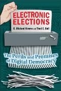 Electronic Elections The Perils & Promises of Digital Democracy