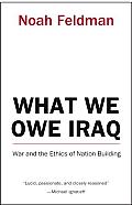 What We Owe Iraq: War and the Ethics of Nation Building