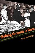 Shifting Grounds of Race Black & Japanese Americans in the Making of Multiethnic Los Angeles