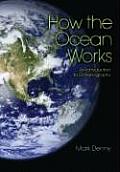 How the Ocean Works: An Introduction to Oceanography