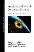 Impulsive and Hybrid Dynamical Systems: Stability, Dissipativity, and Control