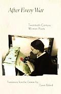 After Every War: Twentieth-Century Women Poets
