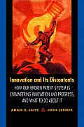 Innovation and Its Discontents: How Our Broken Patent System Is Endangering Innovation and Progress, and What to Do about It