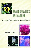 Mathematics in Nature Modeling Patterns in the Natural World