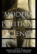 Modern Political Science: Anglo-American Exchanges Since 1880