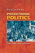 Pocketbook Politics: Economic Citizenship in Twentieth-Century America