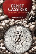Ernst Cassirer The Last Philosopher of Culture
