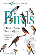 Birds of Europe Russia China & Japan Passerines Tyrant Flycatchers to Buntings