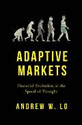 Adaptive Markets Financial Evolution at the Speed of Thought