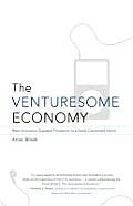 Venturesome Economy How Innovation Sustains Prosperity in a More Connected World