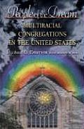 People of the Dream: Multiracial Congregations in the United States