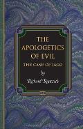 The Apologetics of Evil: The Case of Iago the Case of Iago