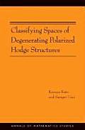 Classifying Spaces of Degenerating Polarized Hodge Structures
