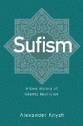 Sufism A New History of Islamic Mysticism