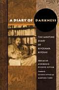 Diary of Darkness the Wartime Diary of Kiyosawa Kiyoshi