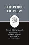 Kierkegaard's Writings, XXII: The Point of View