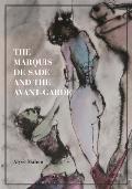Marquis de Sade & the Avant Garde