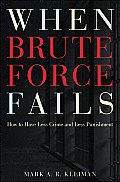 When Brute Force Fails How to Have Less Crime & Less Punishment