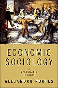 Economic Sociology A Systematic Inquiry