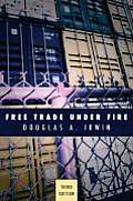 Free Trade Under Fire 3rd Edition