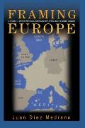 Framing Europe: Attitudes to European Integration in Germany, Spain, and the United Kingdom