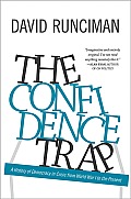 Confidence Trap A History of Democracy in Crisis from World War I to the Present