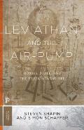 Leviathan & the Air Pump Hobbes Boyle & the Experimental Life