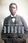 Paul Laurence Dunbar The Life & Times of a Caged Bird
