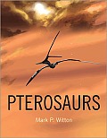 Pterosaurs Natural History Evolution Anatomy