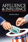 Affluence & Influence Economic Inequality & Political Power in America