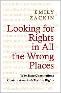 Looking for Rights in All the Wrong Places: Why State Constitutions Contain America's Positive Rights