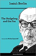 Hedgehog & the Fox An Essay on Tolstoys View of History Second Edition