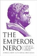 Emperor Nero A Guide To The Ancient Sources