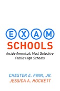 Exam Schools Inside Americas Most Selective Public High Schools