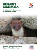 Britain's Mammals: A Field Guide to the Mammals of Britain and Ireland
