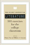 The Pocket Instructor: Literature: 101 Exercises for the College Classroom
