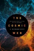 Cosmic Web Mysterious Architecture of the Universe