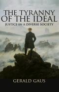 Tyranny of the Ideal Justice in a Diverse Society