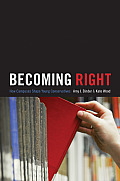 Becoming Right: How Campuses Shape Young Conservatives