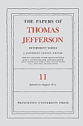 The Papers of Thomas Jefferson: Retirement Series, Volume 11: 19 January to 31 August 1817