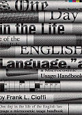 One Day in the Life of the English Language A Microcosmic Usage Handbook