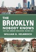 Brooklyn Nobody Knows An Urban Walking Guide