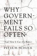 Why Government Fails So Often & How It Can Do Better