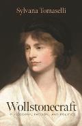 Wollstonecraft Philosophy Passion & Politics