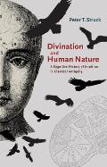 Divination and Human Nature: A Cognitive History of Intuition in Classical Antiquity