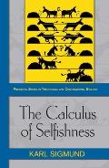 The Calculus of Selfishness: