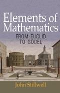 Elements of Mathematics: From Euclid to G?del