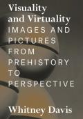 Visuality & Virtuality Images & Pictures from Prehistory to Perspective