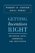 Getting Incentives Right: Improving Torts, Contracts, and Restitution