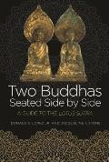 Two Buddhas Seated Side by Side A Guide to the Lotus Sutra